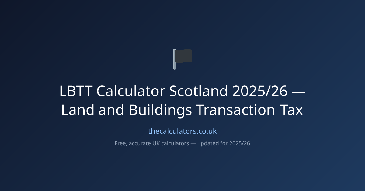 LBTT Calculator Scotland 2025/26 — Land and Buildings Transaction Tax ...