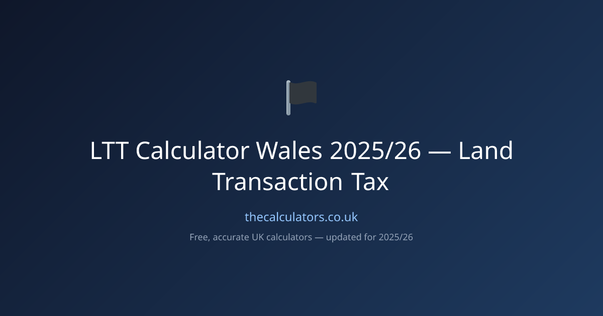 LTT Calculator Wales 2025/26 — Land Transaction Tax | thecalculators.co.uk